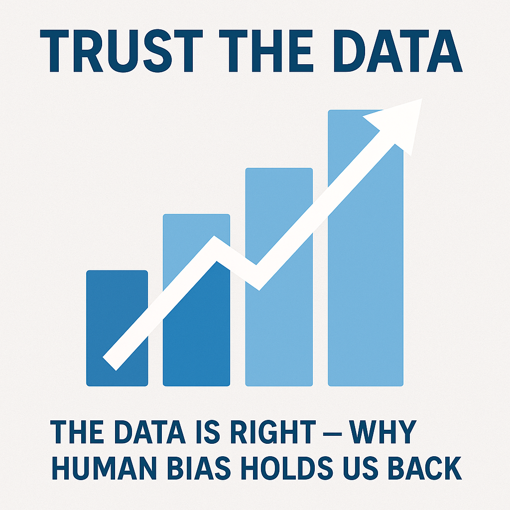 The Data is Right – Why Human Bias Holds Us Back